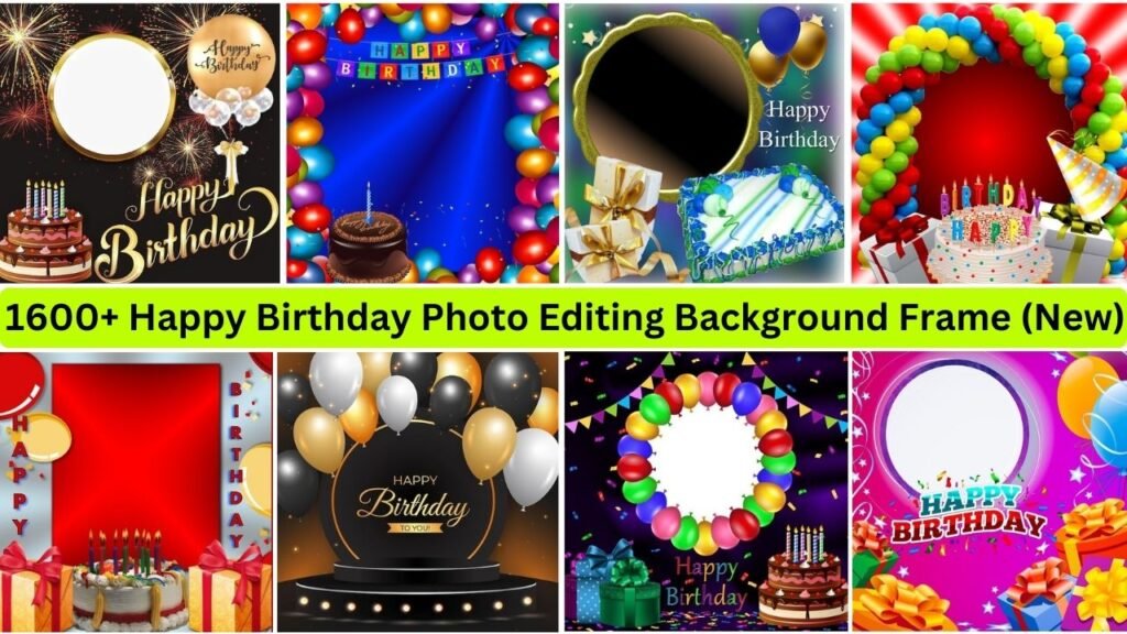 1600+ Happy Birthday Photo Editing Background Frame (new)