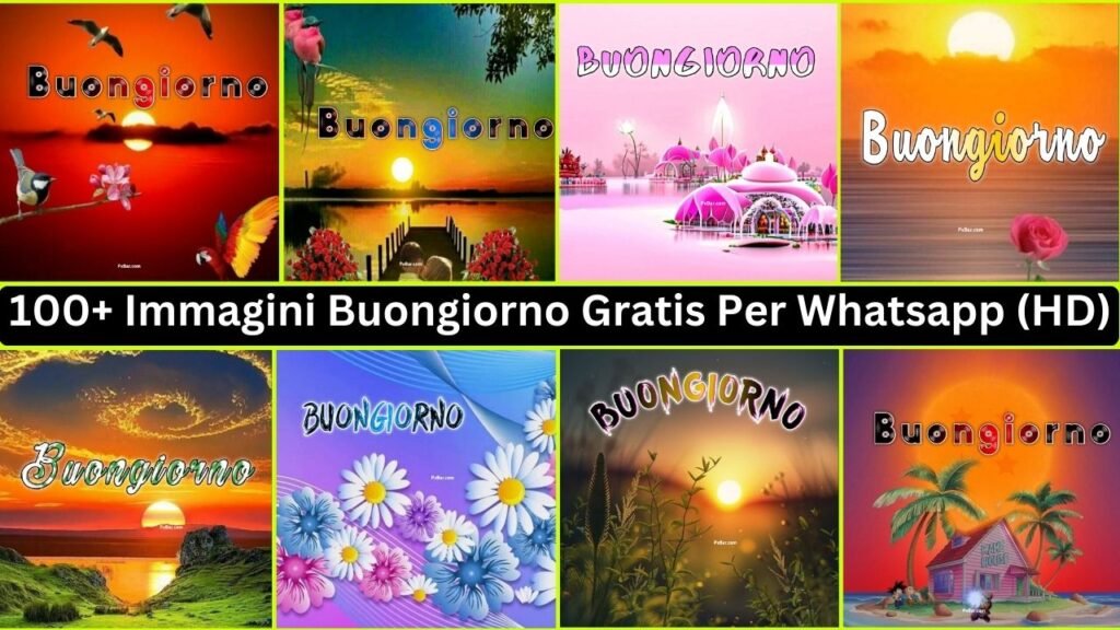 100+ Immagini Buongiorno Gratis Per Whatsapp (hd)