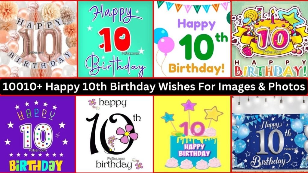 10010+ Happy 10th Birthday Wishes For Images & Photos