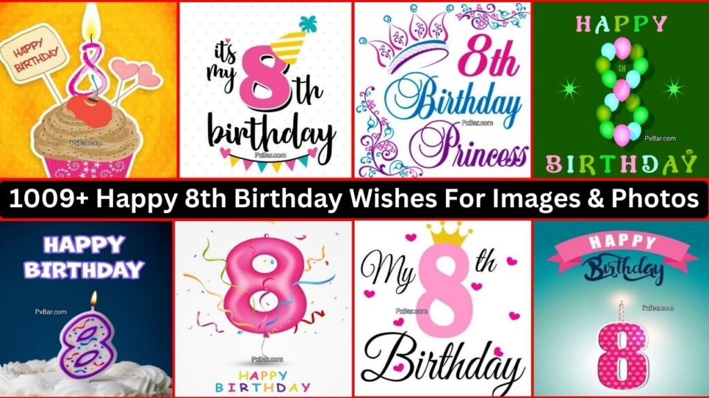 1009+ Happy 8th Birthday Wishes For Images & Photos