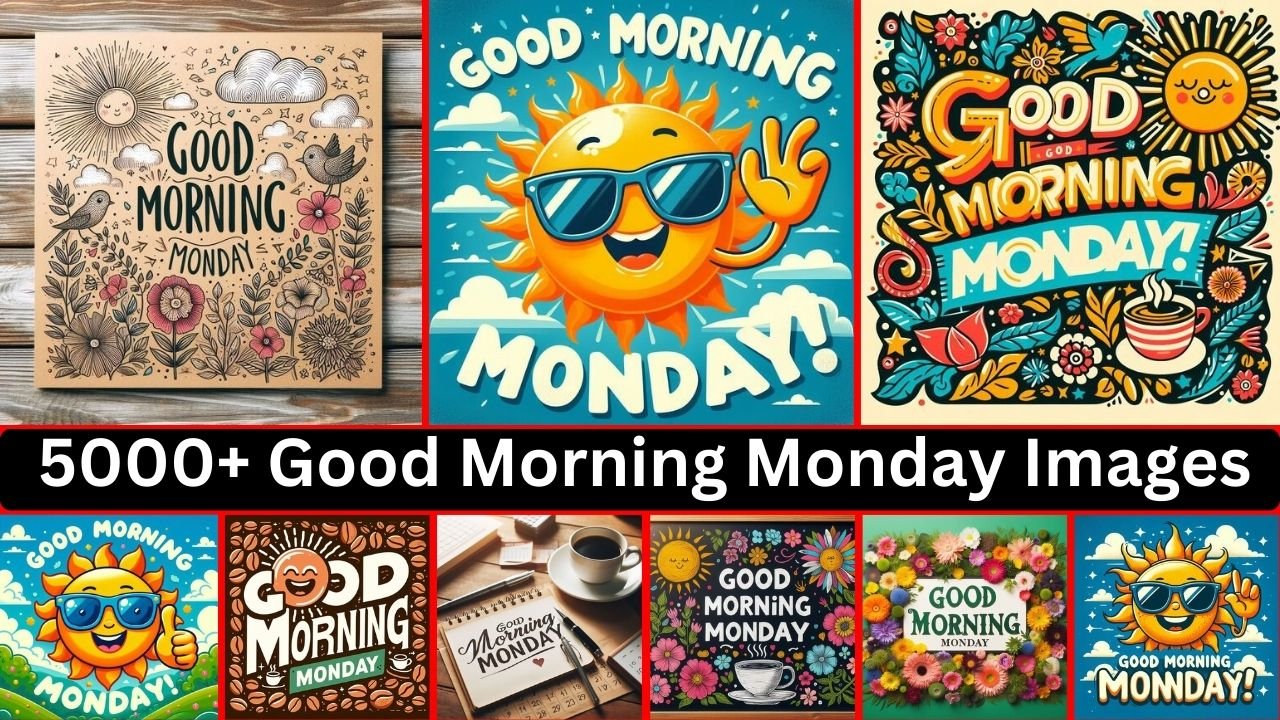 5000+ Good Morning Monday Images